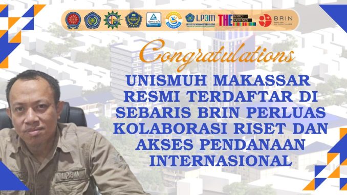 Unismuh Makassar Resmi Masuk SEBARIS BRIN, Perkuat Akses Riset Global Unismuh Makassar Resmi Masuk SEBARIS BRIN, Perkuat Akses Riset Global