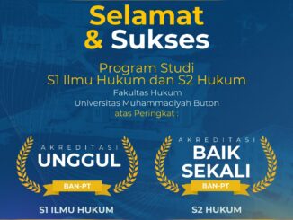 Prestasi Akademik Beruntun, UM Buton Kukuhkan Mutu Prodi Hukum dengan Akreditasi Unggul dan Baik Sekali