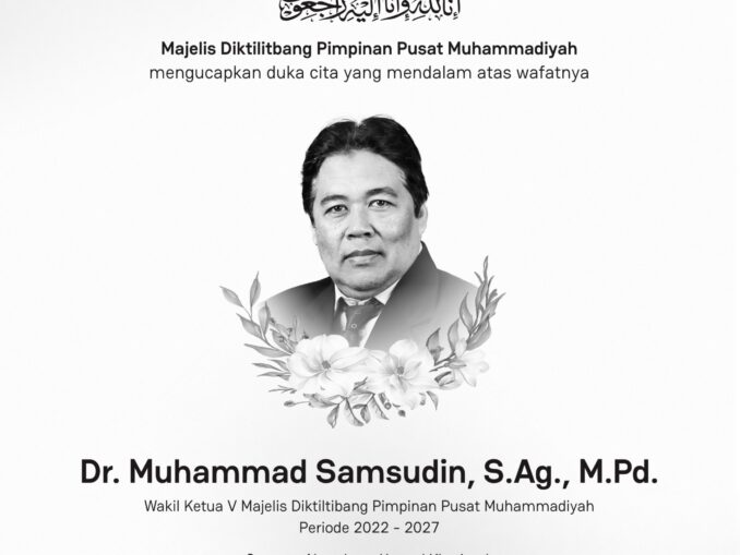 Muhammad Samsudin Berpulang, Muhammadiyah Kehilangan Kader Tangguh Penggerak PTMA