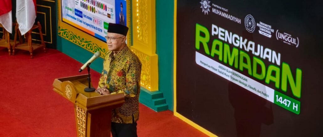 Pengkajian Ramadan 1447 H UMT Dibuka, Haedar Nashir Dorong Penguatan Kodifikasi Tauhid Murni